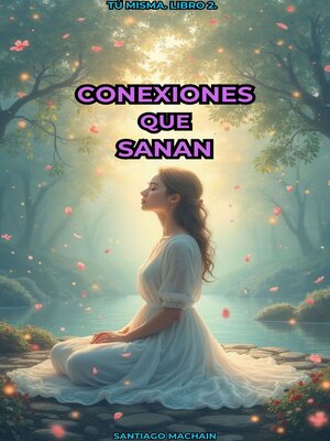 cover image of Conexiones que Sanan